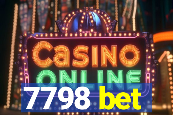 7798 bet